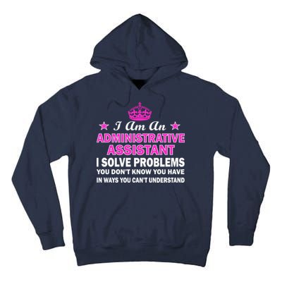 Administrative Professional Assistant Solve Problems Tall Hoodie