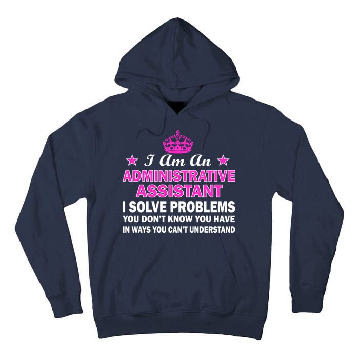Administrative Professional Assistant Solve Problems Tall Hoodie