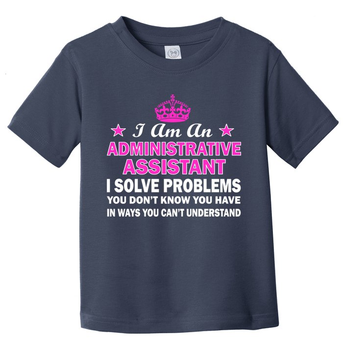 Administrative Professional Assistant Solve Problems Toddler T-Shirt