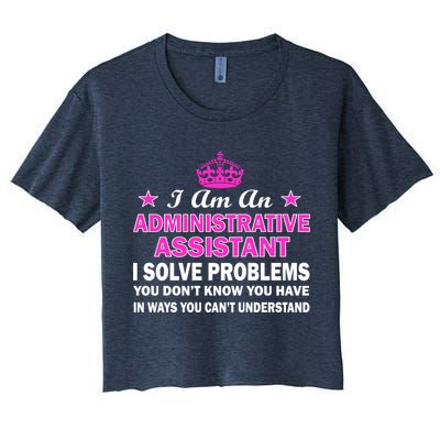 Administrative Professional Assistant Solve Problems Women's Crop Top Tee