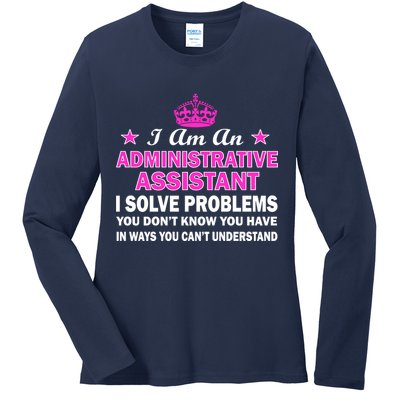 Administrative Professional Assistant Solve Problems Ladies Long Sleeve Shirt