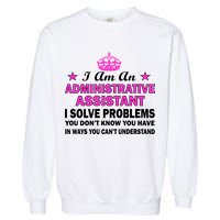 Administrative Professional Assistant Solve Problems Garment-Dyed Sweatshirt