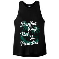 Another Day Not In Paradise Ladies PosiCharge Tri-Blend Wicking Tank
