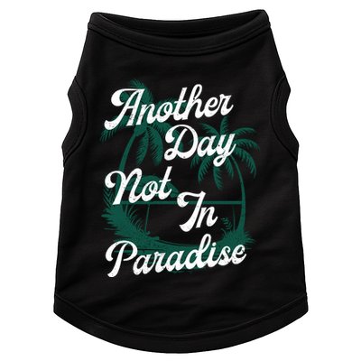 Another Day Not In Paradise Doggie Tank