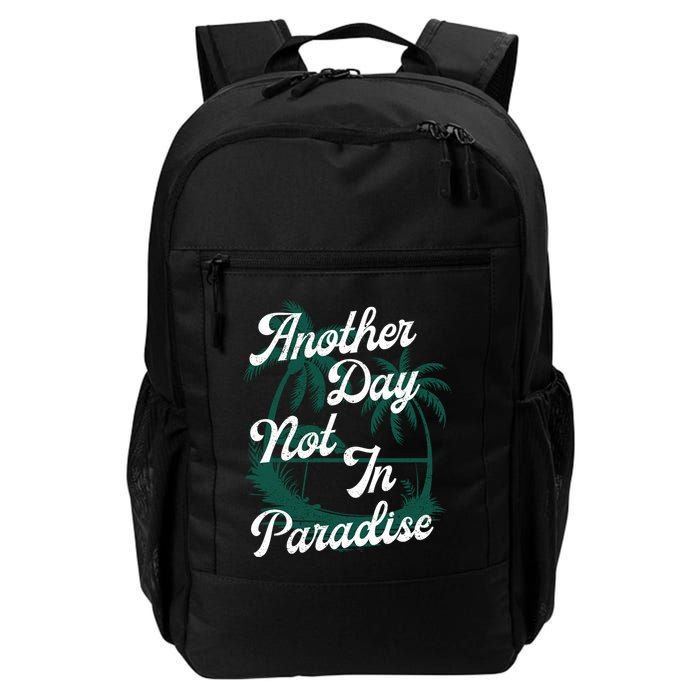 Another Day Not In Paradise Backpack