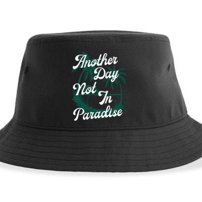 Another Day Not In Paradise Sustainable Bucket Hat