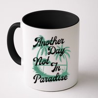 Another Day Not In Paradise Mug