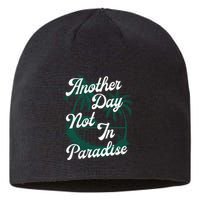 Another Day Not In Paradise Sustainable Beanie
