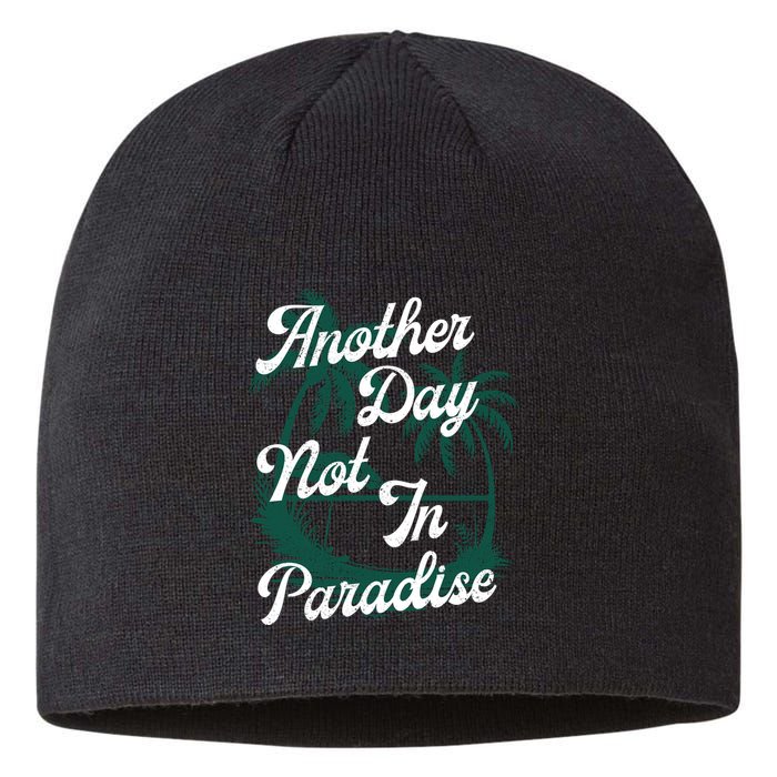 Another Day Not In Paradise Sustainable Beanie