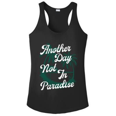 Another Day Not In Paradise Ladies PosiCharge Competitor Racerback Tank