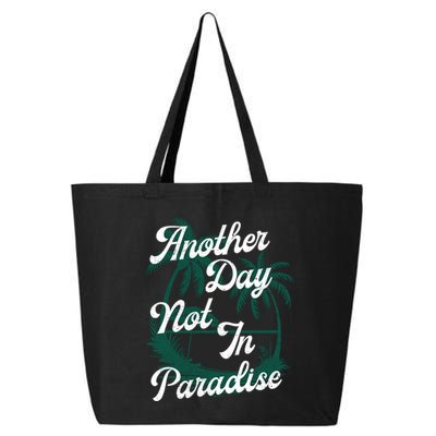 Another Day Not In Paradise 25L Jumbo Tote