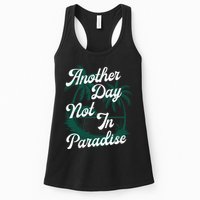 Another Day Not In Paradise Womens Tank Top
