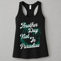Another Day Not In Paradise Womens Tank Top