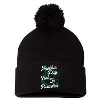 Another Day Not In Paradise Pom Pom 12in Knit Beanie