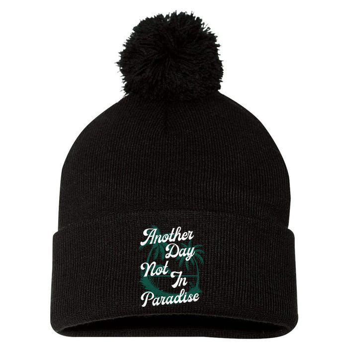 Another Day Not In Paradise Pom Pom 12in Knit Beanie