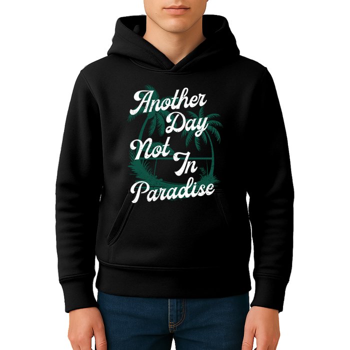 Another Day Not In Paradise Kids Hoodie