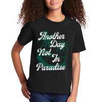 Another Day Not In Paradise Kids T-Shirt