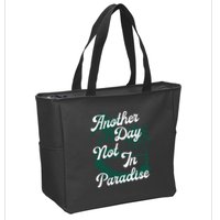 Another Day Not In Paradise Zip Tote Bag