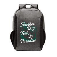 Another Day Not In Paradise Vector Backpack