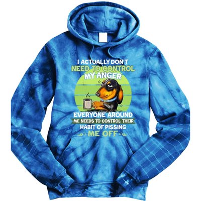 Actually Dont Need To Control My Anger Funny Dachshund Tie Dye Hoodie