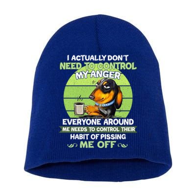 Actually Dont Need To Control My Anger Funny Dachshund Short Acrylic Beanie