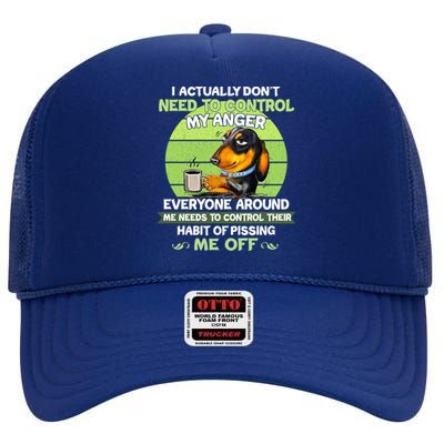 Actually Dont Need To Control My Anger Funny Dachshund High Crown Mesh Back Trucker Hat