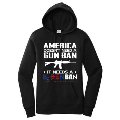 America Doesnt Need A Gun Ban It Needs A Bidenban Women's Pullover Hoodie