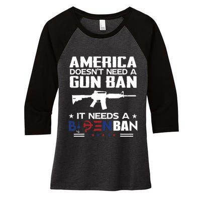 America Doesnt Need A Gun Ban It Needs A Bidenban Women's Tri-Blend 3/4-Sleeve Raglan Shirt