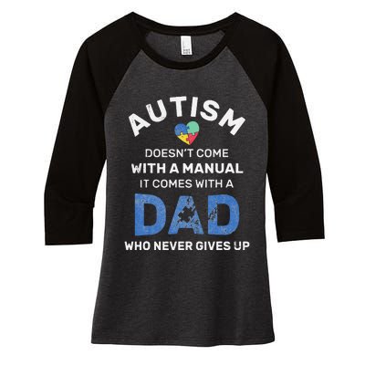 Autism Dad Never Gives Up Autism Awareness Autistic Spectrum Women's Tri-Blend 3/4-Sleeve Raglan Shirt