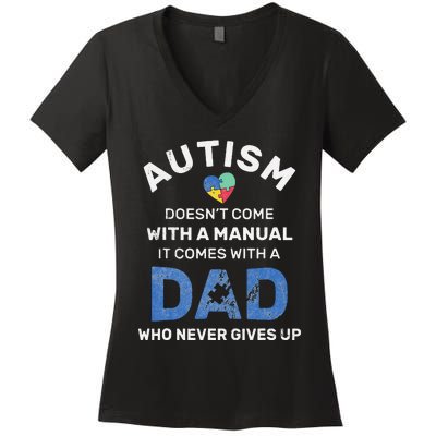 Autism Dad Never Gives Up Autism Awareness Autistic Spectrum Women's V-Neck T-Shirt