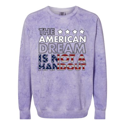 American Dream Not Handout Conservative Republican Political Gift Colorblast Crewneck Sweatshirt