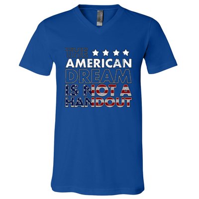 American Dream Not Handout Conservative Republican Political Gift V-Neck T-Shirt