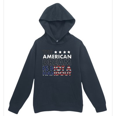 American Dream Not Handout Conservative Republican Political Gift Urban Pullover Hoodie