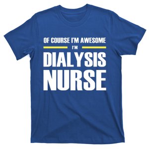 Awesome Dialysis Nurse Meaningful Gift T-Shirt