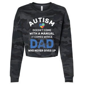 Autism Dad Never Gives Up Autism Awareness Autistic Spectrum Cropped Pullover Crew