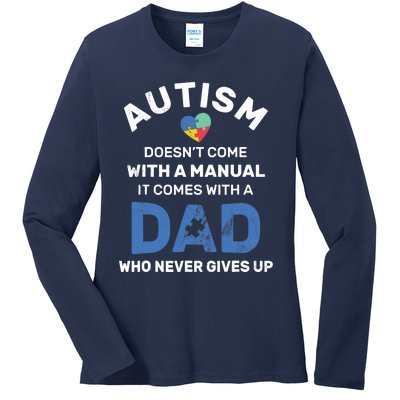 Autism Dad Never Gives Up Autism Awareness Autistic Spectrum Ladies Long Sleeve Shirt