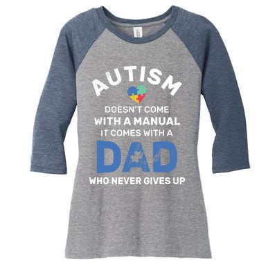 Autism Dad Never Gives Up Autism Awareness Autistic Spectrum Women's Tri-Blend 3/4-Sleeve Raglan Shirt