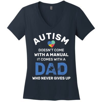 Autism Dad Never Gives Up Autism Awareness Autistic Spectrum Women's V-Neck T-Shirt