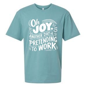 Another Day Of Pretending To Work Sueded Cloud Jersey T-Shirt