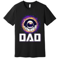 Astronaut Dad Outer Space Lover Fathers Day Premium T-Shirt