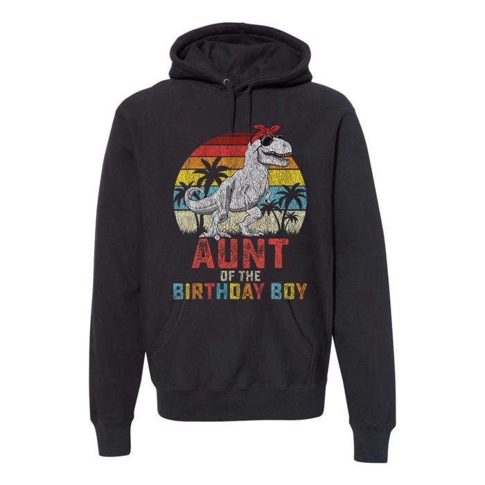 Aunt Dinosaur Of The Birthday Boy Matching Family Premium Hoodie