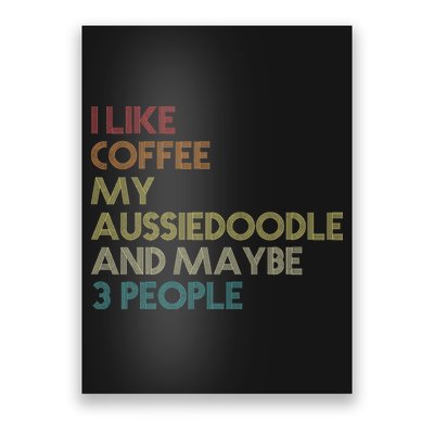 Aussiedoodle Dog Owner Coffee Lovers Quote Vintage Retro Poster