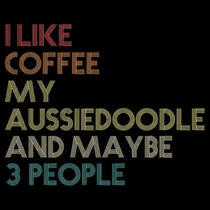 Aussiedoodle Dog Owner Coffee Lovers Quote Vintage Retro Womens Tank Top