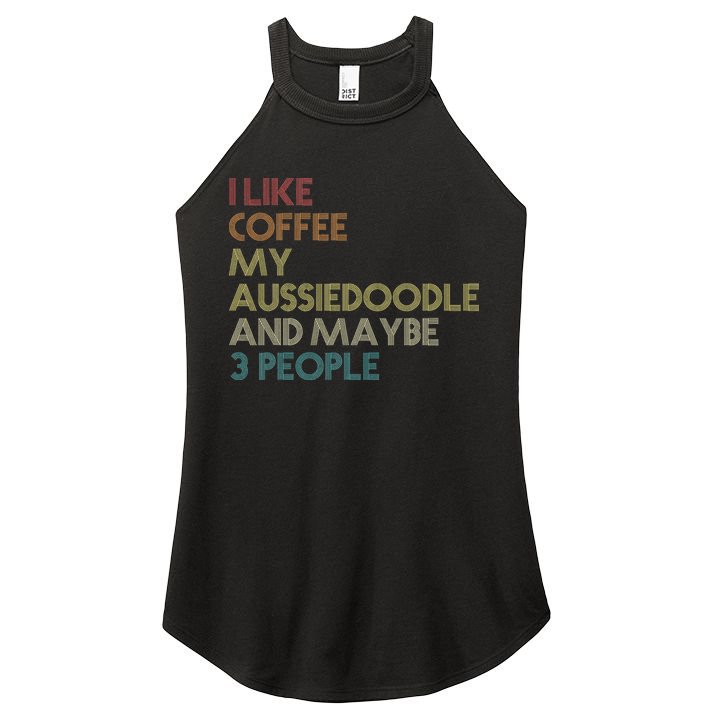 Aussiedoodle Dog Owner Coffee Lovers Quote Vintage Retro Women's Perfect Tri Rocker Tank
