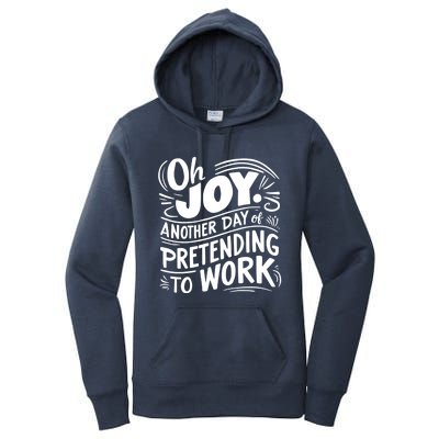 Another Day Of Pretending To Work Funny Saying Sarcastic Cool Gift Women's Pullover Hoodie