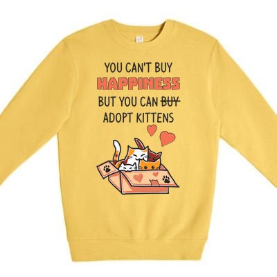 Adopt Kittens Buy Happiness Premium Crewneck Sweatshirt