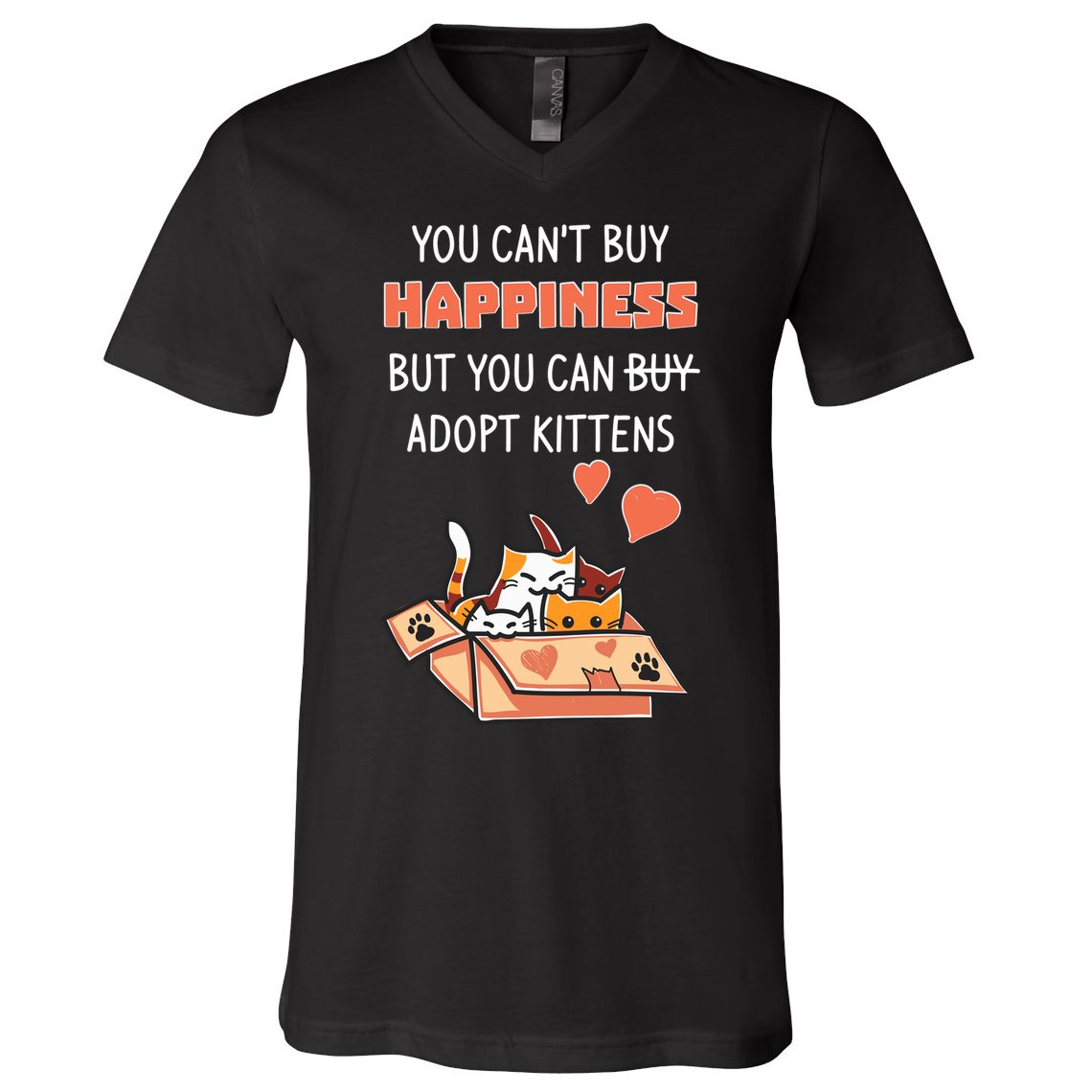 Adopt Kittens Buy Happiness V-Neck T-Shirt