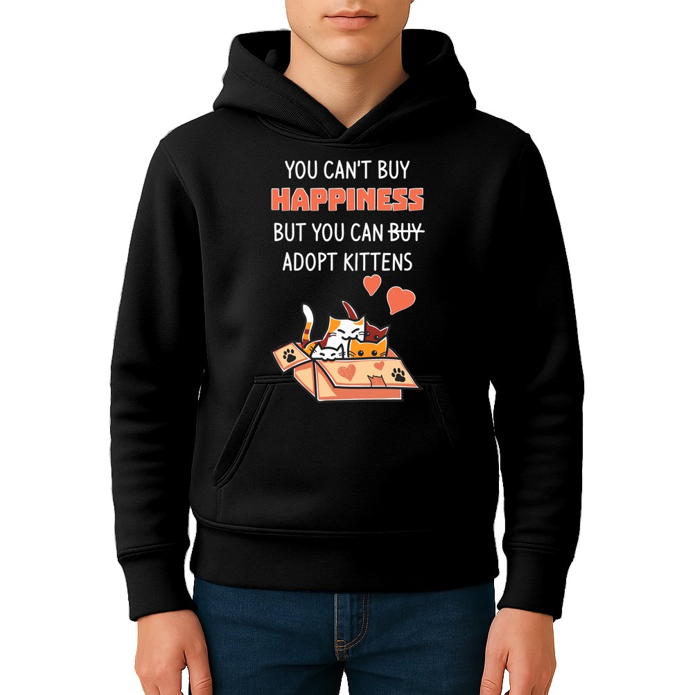 Adopt Kittens Buy Happiness Kids Hoodie