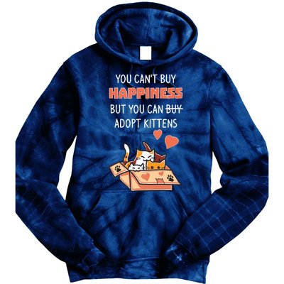 Adopt Kittens Buy Happiness Tie Dye Hoodie