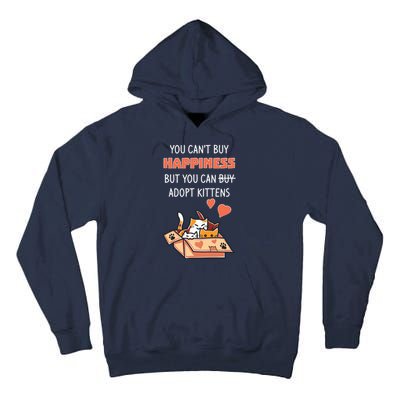 Adopt Kittens Buy Happiness Tall Hoodie